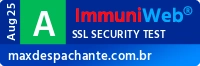 MaxDespachante.com.br tem nota A no ImmuniWeb